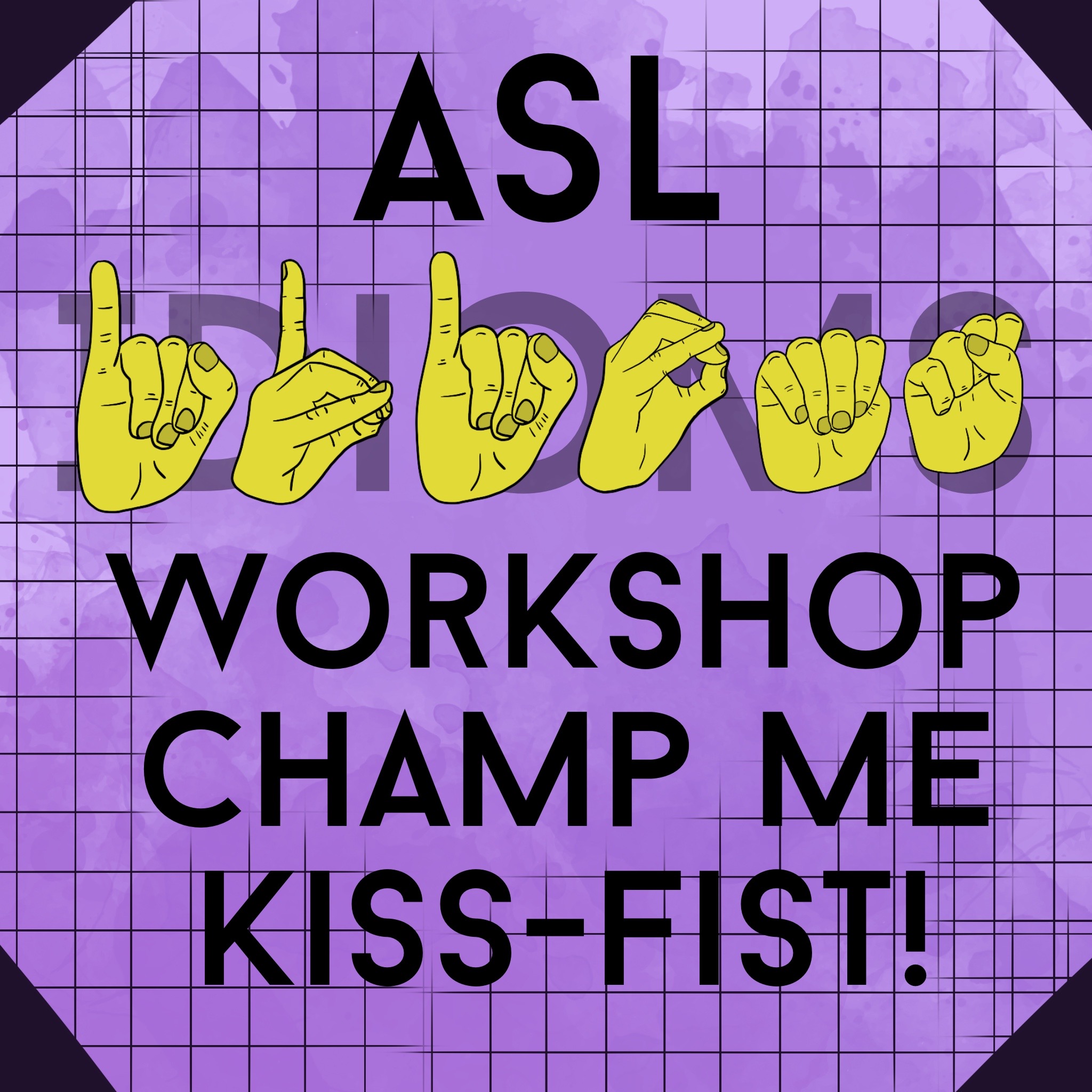 ASL Idioms Champ Me KissFist! ASLIS